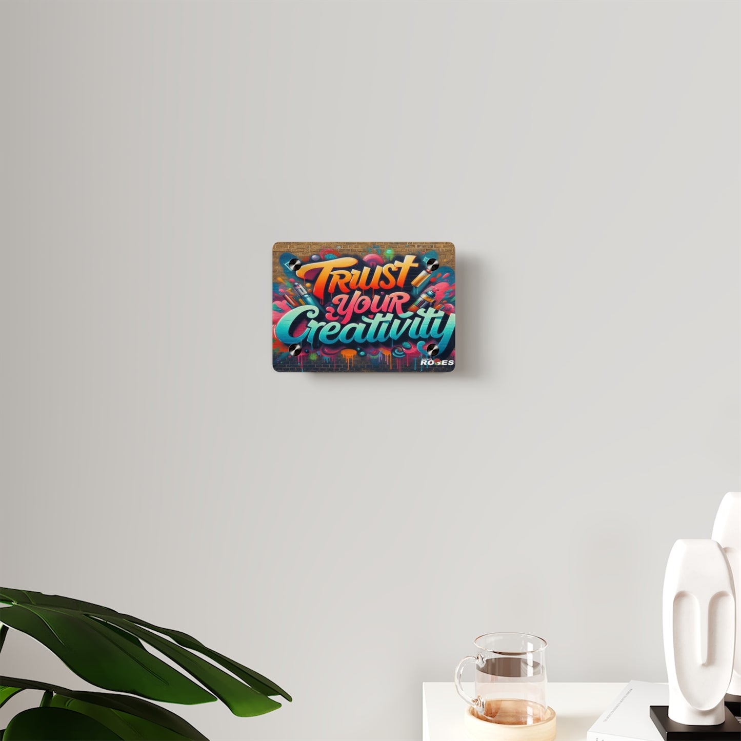 Trust Your Creativity Acrylic Wall Art Panel